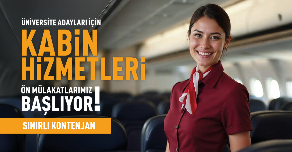 Kabin Hizmetleri Ön Mülakatlarımız Başlıyor!